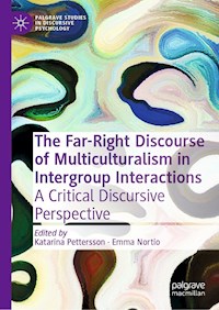 The Far-Right Discourse of Multiculturalism in Intergroup Interactions - - E-Book