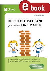 Durch Deutschland ging einmal eine Mauer - Wanda Einstein - E-Book