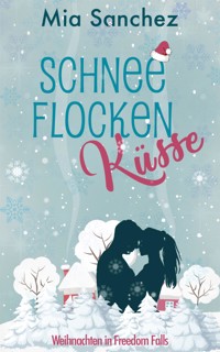 Schneeflockenküsse - Mia Sanchez - E-Book