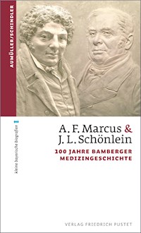 A. F. Marcus & J. L. Schönlein - Gerhard Aumüller - E-Book