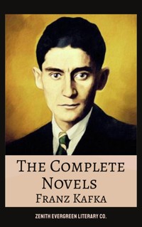 The Complete Novels of Franz Kafka - Franz  kafka - E-Book