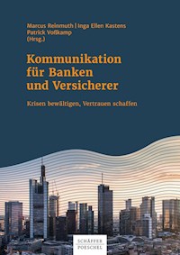 Kommunikation für Banken und Versicherer - Marcus Reinmuth - E-Book