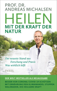 Heilen mit der Kraft der Natur - Prof. Dr. Andreas Michalsen - E-Book