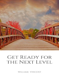Get Ready for the Next Level - William Vincent - E-Book