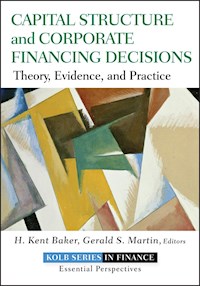 Capital Structure and Corporate Financing Decisions - H. Kent Baker - E-Book