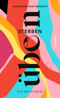 Sterben üben - Kathrina Feist-Merhaut - E-Book