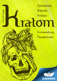 Kratom Geschiche, Botanik, Anbau, Anwendung, Perspektiven - Konrad Briggel - E-Book