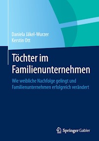 Töchter im Familienunternehmen - Daniela Jäkel-Wurzer - E-Book