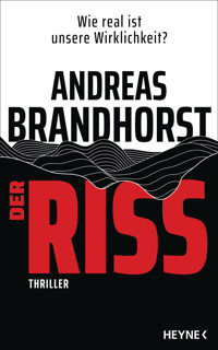 Der Riss - Andreas Brandhorst - E-Book
