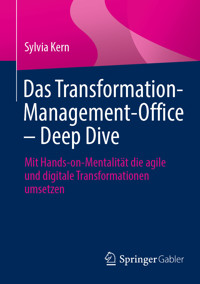 Das Transformation-Management-Office – Deep Dive - Sylvia Kern - E-Book