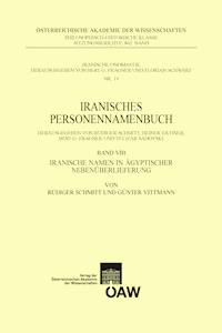 Iranisches Personennamenbuch / Iranisches Personennamenbuch Band VIII: Iranische Namen in ägyptischer Nebenüberlieferung - Rüdiger Schmitt - E-Book
