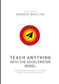 Teach anything with the accelerator model - Rasmus Basilier - E-Book