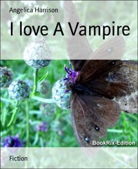 I love A Vampire - Angelica Harrison - E-Book
