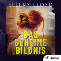 Das geheime Bildnis - Ellery Lloyd - Hörbuch