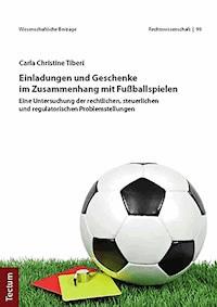 Einladungen und Geschenke im Zusammenhang mit Fußballspielen - Carla Christine Tiberi - E-Book