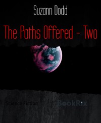 The Paths Offered - Two - Suzann Dodd - E-Book