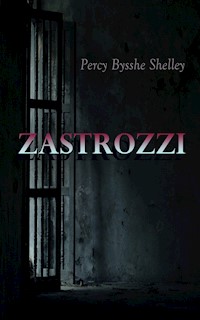 Zastrozzi - Percy Bysshe Shelley - E-Book