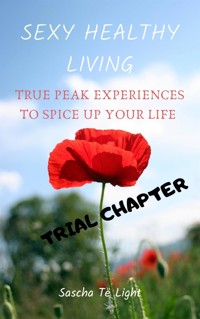 SEXY HEALTHY LIVING - Trial Chapter - Sascha Të Light - kostenlos E-Book