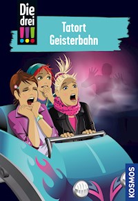 Die Drei 67 Tatort Geisterbahn Drei Ausrufezeichen Mira Sol E Book Legimi Online