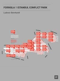 Formula 1 Istanbul Conflict Park - Ludovic Bernhardt - E-Book