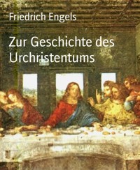 Zur Geschichte des Urchristentums - Engels Friedrich - E-Book