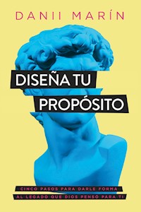Diseña tu propósito - Danii Marín - E-Book