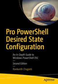 Pro PowerShell Desired State Configuration - Ravikanth Chaganti - E-Book