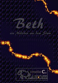 Beth - Amelie C. Vlahosz - E-Book
