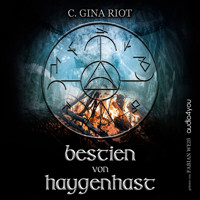 Bestien von Haygenhast - C. Gina Riot - Hörbuch
