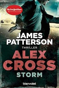 Storm - Alex Cross 16 - - James Patterson - E-Book