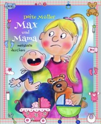 Max und Mama - Dörte Müller - E-Book
