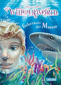 Whisperworld 3: Geheimnis des Meeres - Barbara Rose - E-Book