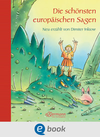 Die schönsten europäischen Sagen - Dimiter Inkiow - E-Book