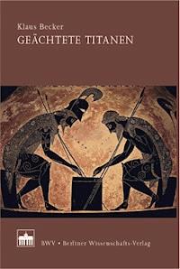 Geächtete Titanen - Klaus Becker - E-Book