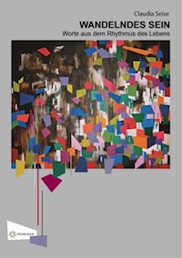 Wandelndes Sein - Dr. Claudia Seise - E-Book