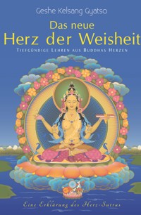 Das neue Herz der Weisheit - Geshe Kelsang Gyatso - E-Book