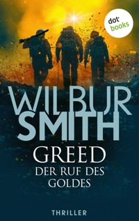 Greed - Der Ruf des Goldes - Wilbur Smith - E-Book