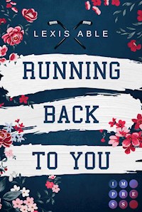 Running Back to You (»Back to You«-Reihe 1) - Lexis Able - E-Book