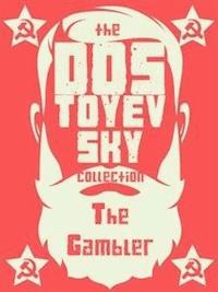 The Gambler - Fyodor Dostoyevsky - E-Book