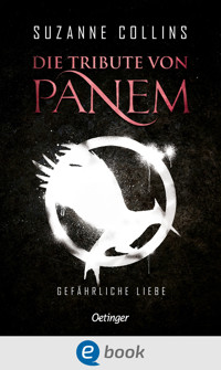 Die Tribute von Panem 2. Gefährliche Liebe - Suzanne Collins - E-Book