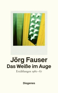 Das Weiße im Auge - Jörg Fauser - E-Book