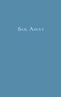 Sail Away - Detlef Wolf - E-Book
