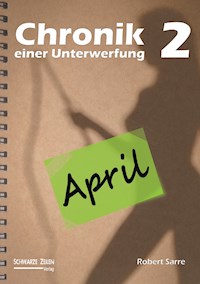 Chronik einer Unterwerfung 2 - Robert Sarre - E-Book