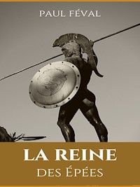 La Reine des Épées - Paul Féval - E-Book