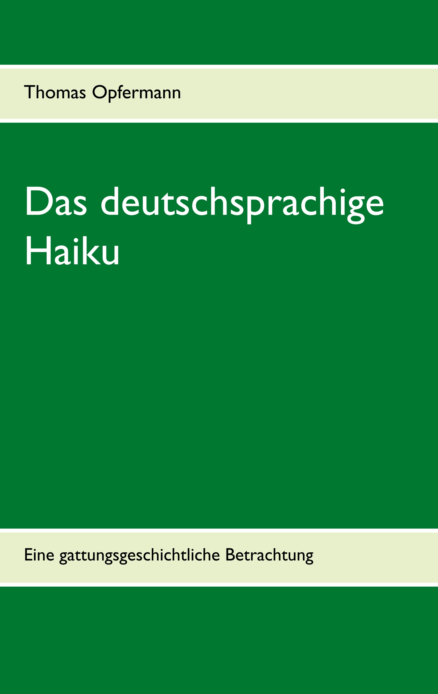 Das deutschsprachige Haiku - Thomas Opfermann - E-Book
