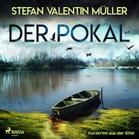 Der Pokal - Kurzkrimi aus der Eifel (Ungekürzt) - Stefan Valentin Müller - Hörbuch