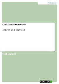 Lehrer und Burnout - Christian Schwambach - E-Book