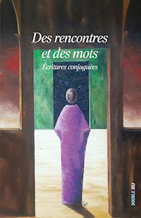 Des rencontres et des mots - Collectif - E-Book