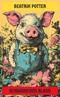 Schweinchen Bland - Beatrix Potter - E-Book