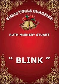 "Blink" - Ruth McEnery Stuart - E-Book